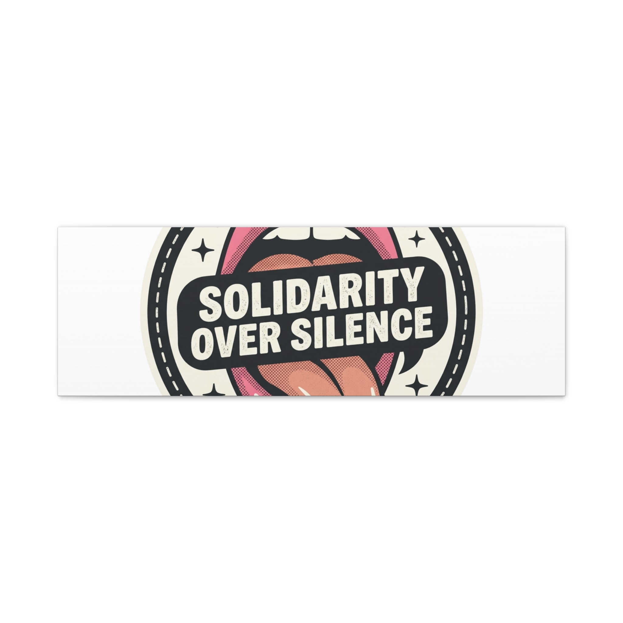 Solidarity Over Silence Canvas | Design By CHENÈT