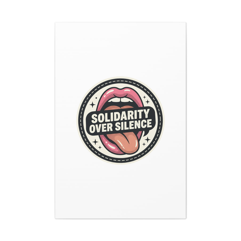Solidarity Over Silence Canvas | Design By CHENÈT