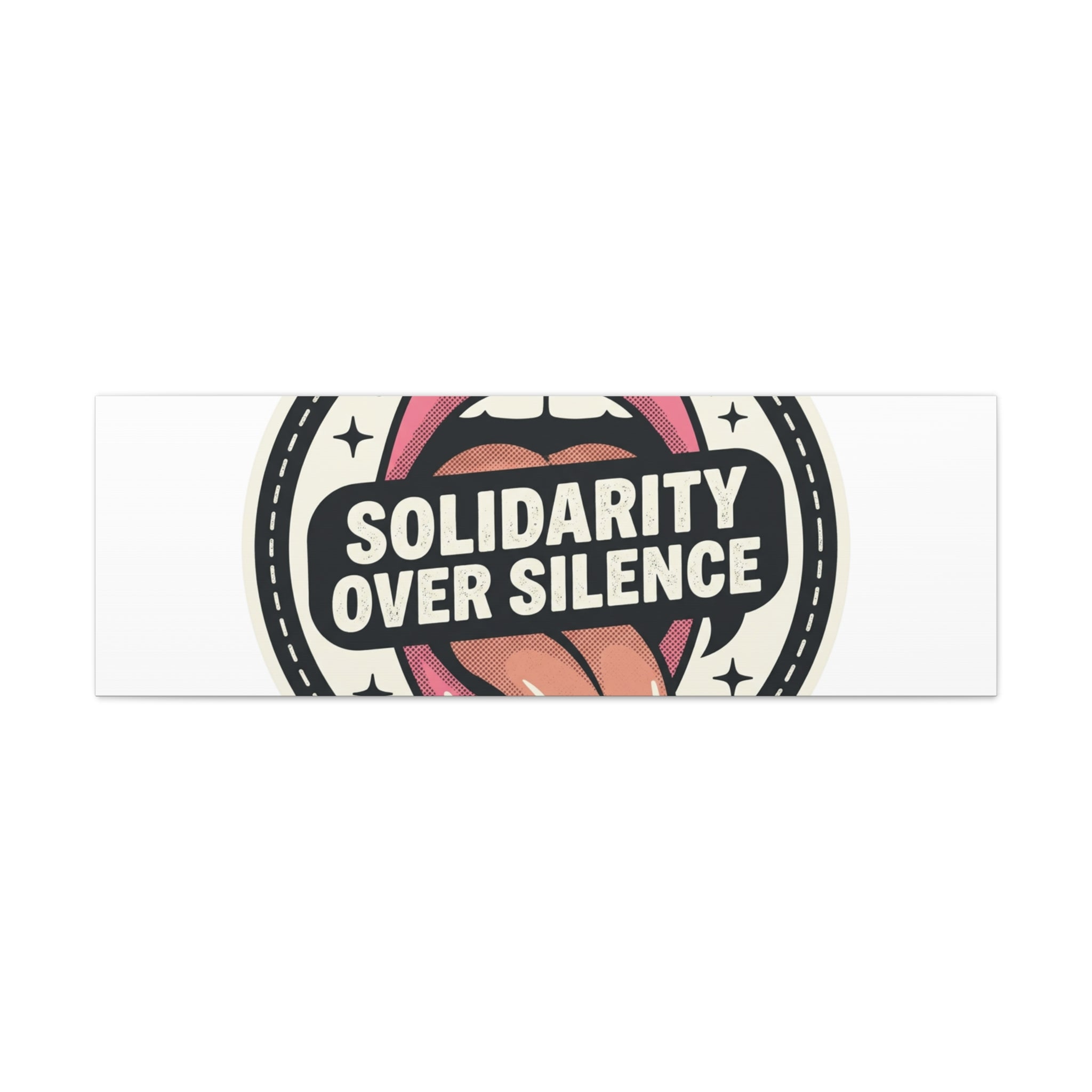 Solidarity Over Silence Canvas | Design By CHENÈT
