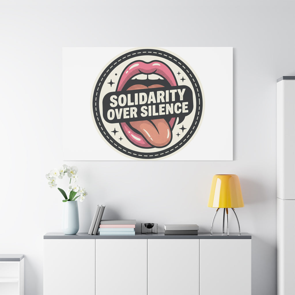 Solidarity Over Silence Canvas | Design By CHENÈT