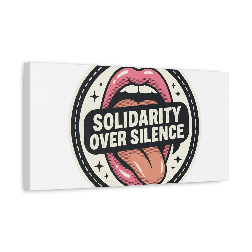 Solidarity Over Silence Canvas | Design By CHENÈT