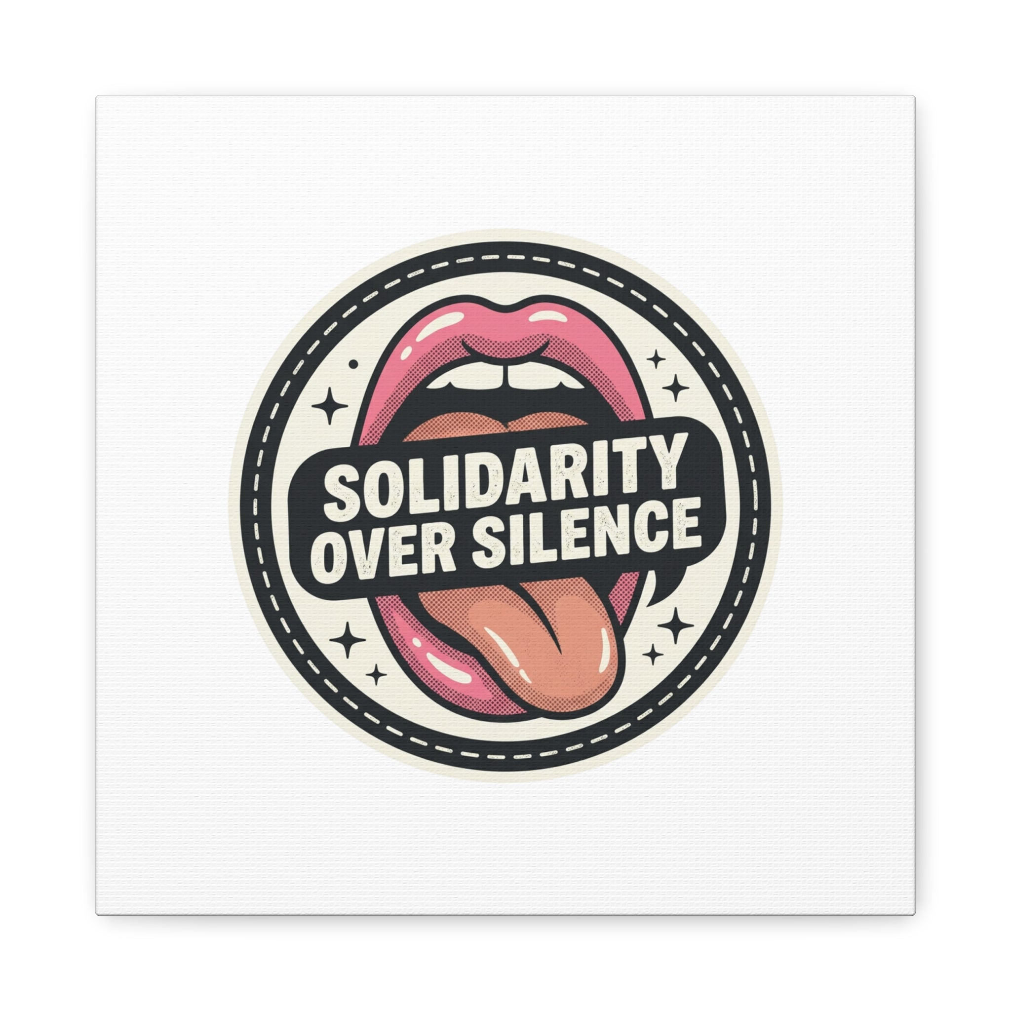 Solidarity Over Silence Canvas | Design By CHENÈT