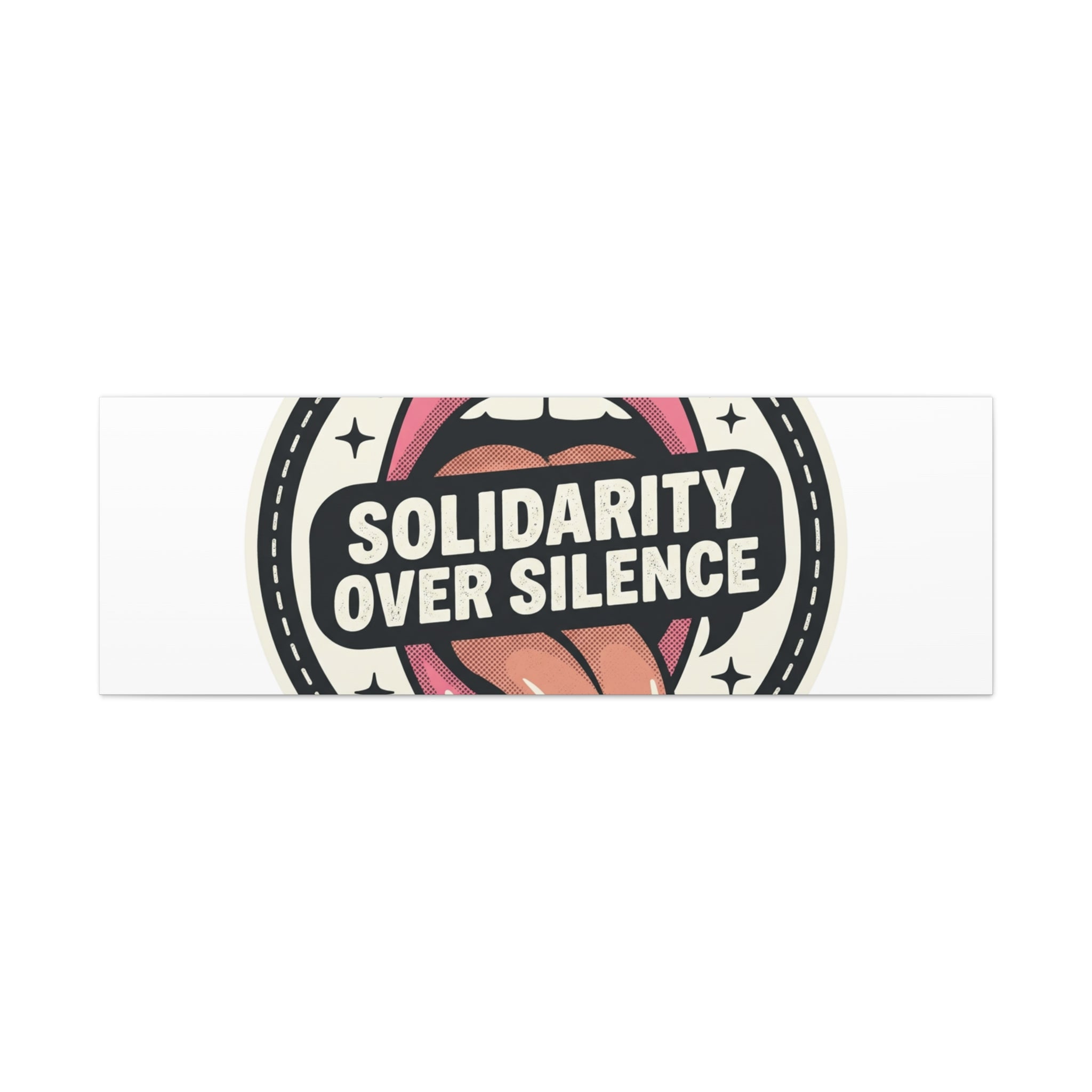 Solidarity Over Silence Canvas | Design By CHENÈT