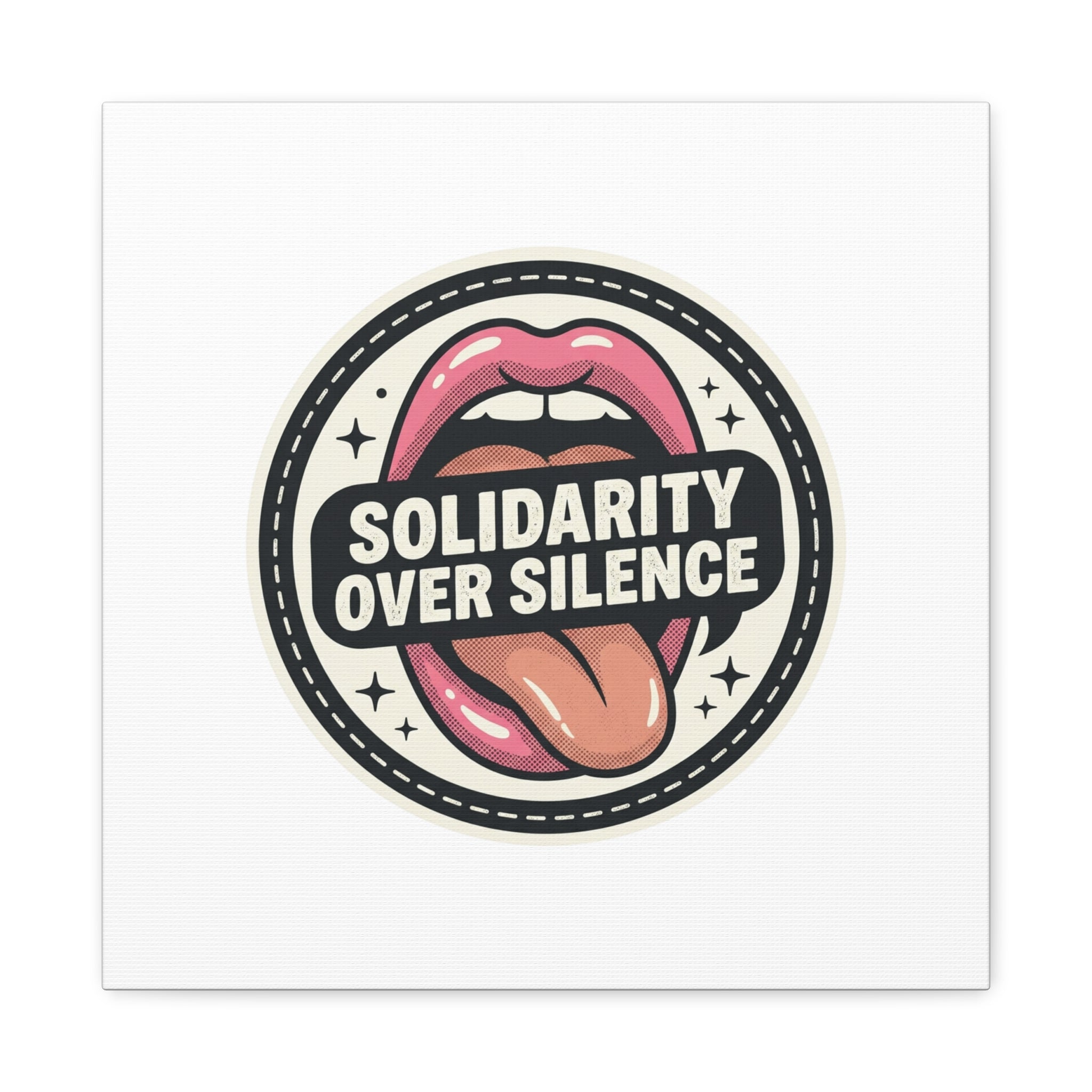 Solidarity Over Silence Canvas | Design By CHENÈT